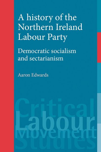 Produktbild: A history of the Northern Ireland Labour Party
