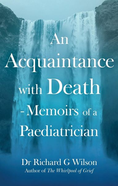 Produktbild: An Acquaintance with Death - Memoirs of a Paediatrician