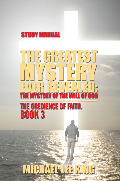 Produktbild: The Greatest Mystery Ever Revealed: The Mystery of the Will of God