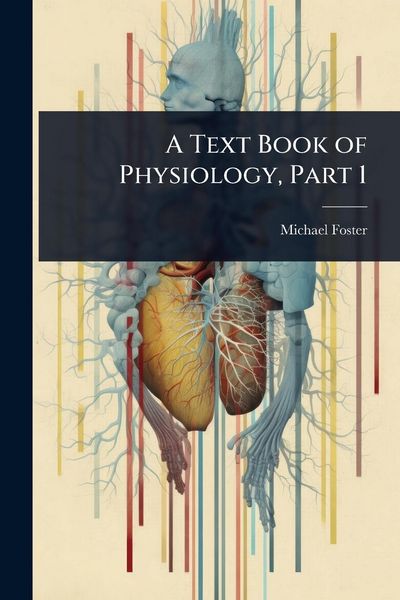 Produktbild: A Text Book of Physiology, Part 1