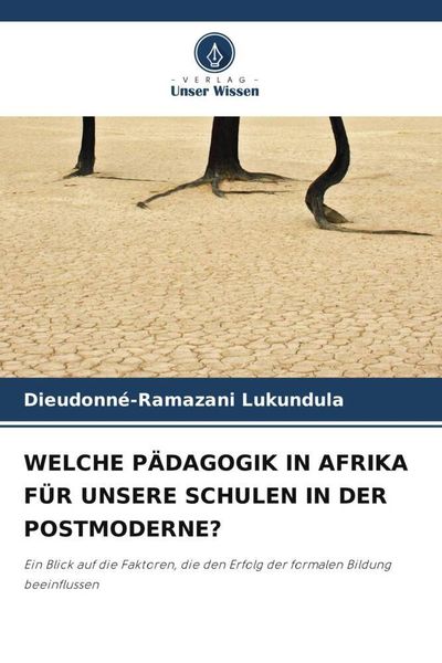 Produktbild: Welche P&auml;dagogik in Afrika f&uuml;r Unsere Schulen in der Postmoderne?