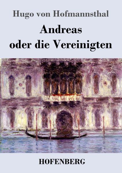 Andreas oder die Vereinigten, Taschenbuch von Hugo von Hofmannsthal, Hofenberg, 9783843036962