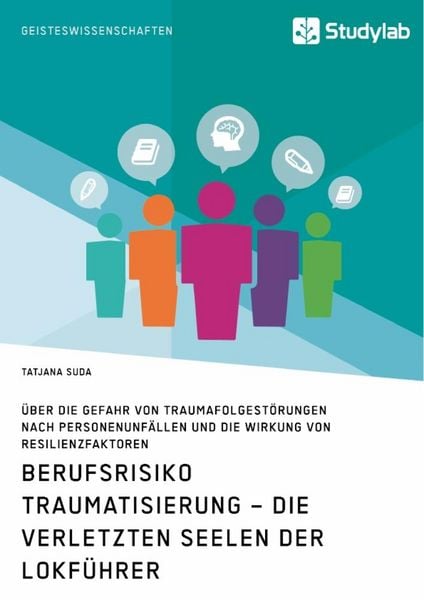 Produktbild: Berufsrisiko Traumatisierung &ndash; Die verletzten Seelen der Lokf&uuml;hrer