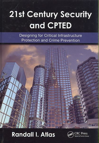 Produktbild: 21st Century Security and CPTED: Designing for Critical Infrastructure Protection and Crime Prevention