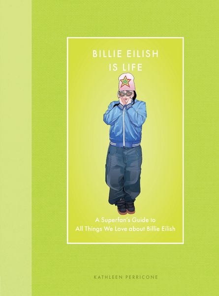 Produktbild: Billie Eilish Is Life