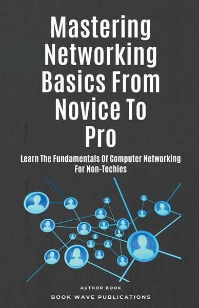 Produktbild: Mastering Networking Basics From Novice To Pro