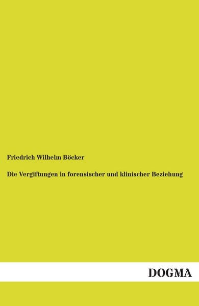Produktbild: Die Vergiftungen in forensischer und klinischer Beziehung