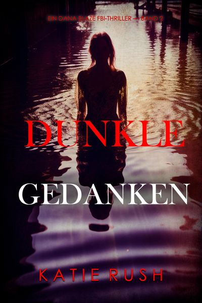 Produktbild: Dunkle Gedanken (Ein Dana Blaze FBI-Thriller - Band 2)
