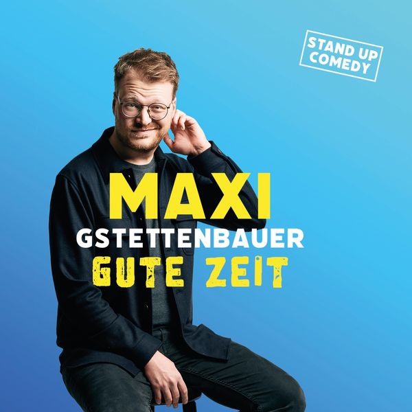 Gute Zeit - Maxi Gstettenbauer, Audio, 4251489305827