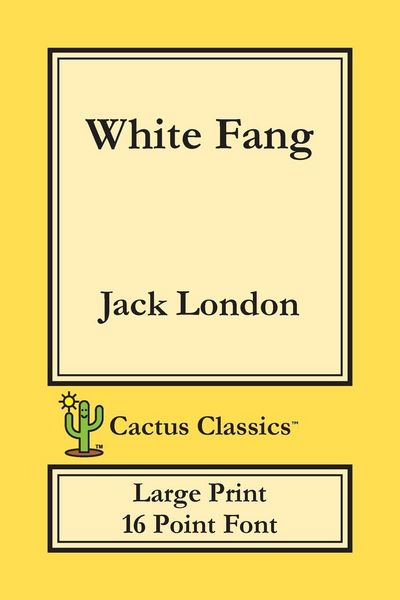 Produktbild: White Fang (Cactus Classics Large Print)