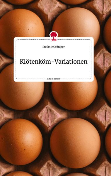 Produktbild: Kl&ouml;tenk&ouml;m-Variationen. Life is a Story - story.one