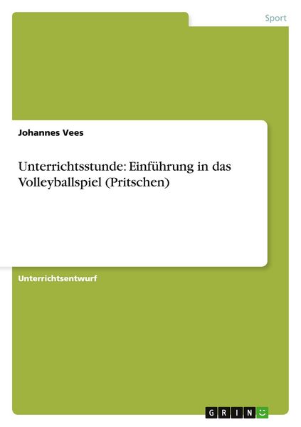 Produktbild: Unterrichtsstunde: Einf&uuml;hrung in das Volleyballspiel (Pritschen)