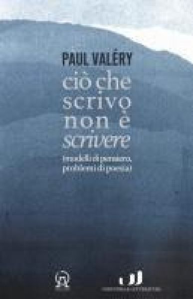Produktbild: Ci&ograve; che scrivo non &egrave; scrivere (modelli di pensiero, problemi di poesia)