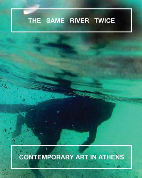 Produktbild: The Same River Twice: Contemporary Art in Athens