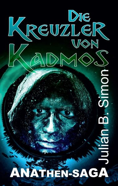 Die Kreuzler von Kadmos, Taschenbuch von Julian B. Simon, Tredition, 9783746936468