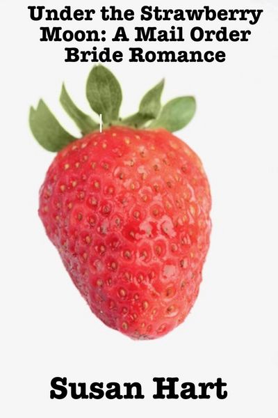 Produktbild: Under the Strawberry Moon: A Mail Order Bride Romance