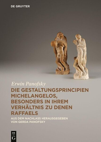 Produktbild: Die Gestaltungsprincipien Michelangelos, besonders in ihrem Verh&auml;ltnis zu denen Raffaels