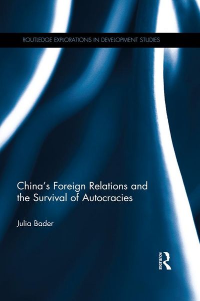 Produktbild: China's Foreign Relations and the Survival of Autocracies