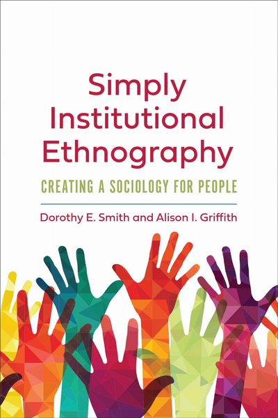 Simply Institutional Ethnography, Taschenbuch von Alison I. Griffith , Dorothy E. Smith, University of Toronto Press, 9781487528065