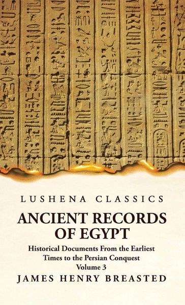 Produktbild: Ancient Records of Egypt Historical Documents From the Earliest Times to the Persian Conquest, Collected Edited and Translated With Commentary; The Ni