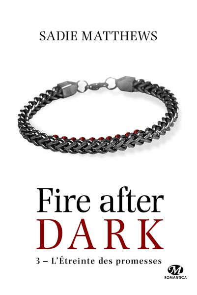 Produktbild: La Trilogie Fire After Dark, T3 : L'&Eacute;treinte des promesses