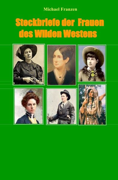 Produktbild: Steckbriefe der Frauen des Wilden Westens