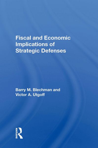 Produktbild: Fiscal And Economic Implications Of Strategic Defenses