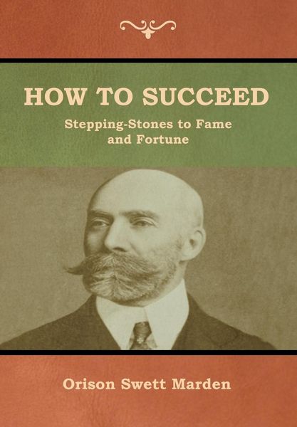 Produktbild: How to Succeed; Or, Stepping-Stones to Fame and Fortune