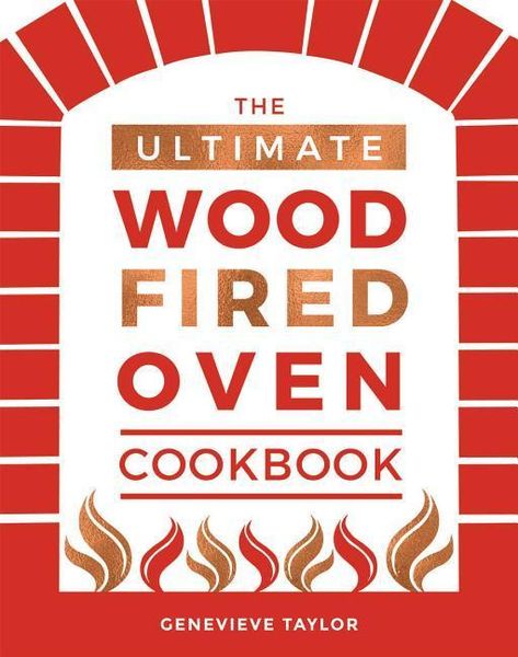 Produktbild: The Ultimate Wood-Fired Oven Cookbook