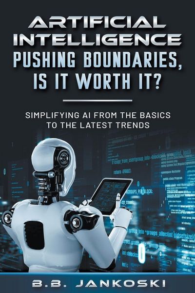 Produktbild: Artificial Intelligence Pushing Boundaries, Is It Worth It?