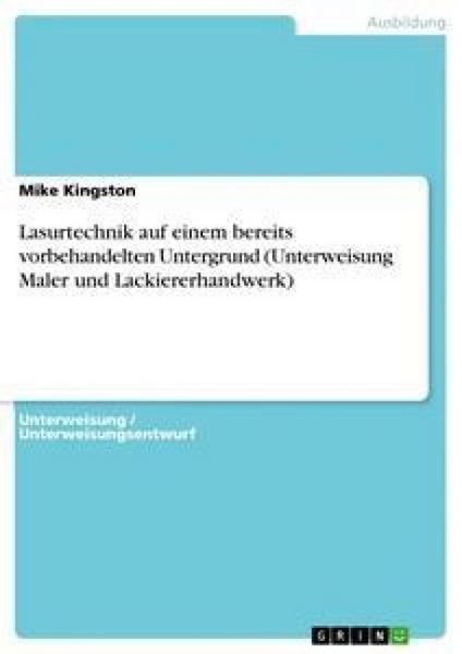 Produktbild: Lasurtechnik auf einem bereits vorbehandelten Untergrund (Unterweisung Maler und Lackiererhandwerk)