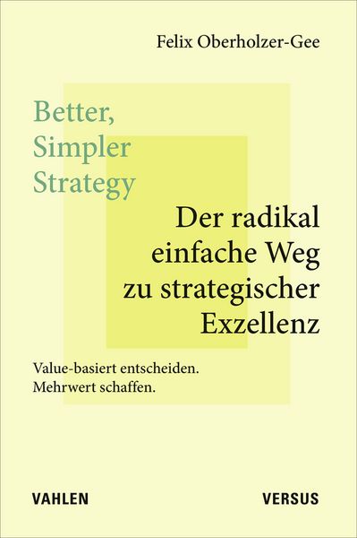 Produktbild: Better, Simpler Strategy &ndash; Der radikal einfache Weg zu strategischer Exzellenz
