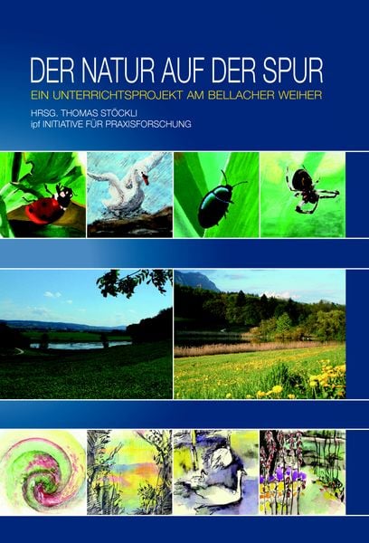 Der Natur auf der Spur, Gebundene Ausgabe von Thomas Stöckli, BoD – Books on Demand, 978-3-8334-6748-6