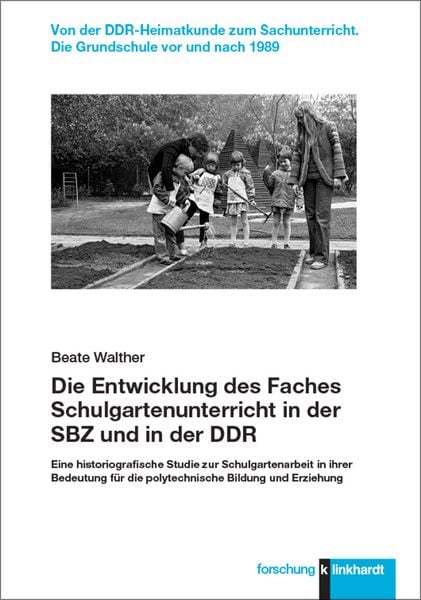 Produktbild: Die Entwicklung des Faches Schulgartenunterricht in der SBZ und in der DDR
