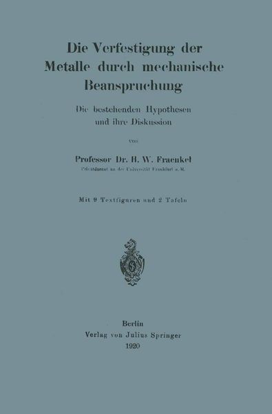 Produktbild: Die Verfestigung der Metalle durch mechanische Beanspruchung