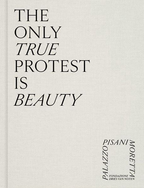 Produktbild: The Only True Protest Is Beauty