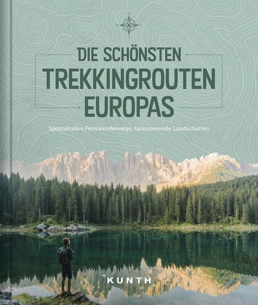 Produktbild: KUNTH Die sch&ouml;nsten Trekkingrouten Europas