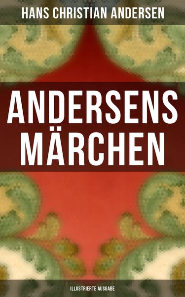 Produktbild: Andersens M&auml;rchen (Illustrierte Ausgabe)