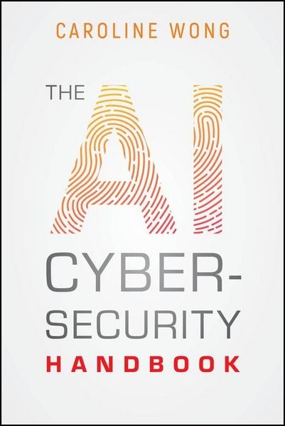 Produktbild: The AI Cybersecurity Handbook