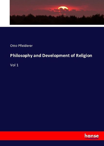 Philosophy and Development of Religion, Taschenbuch von Otto Pfleiderer, Hansebooks, 9783743351851