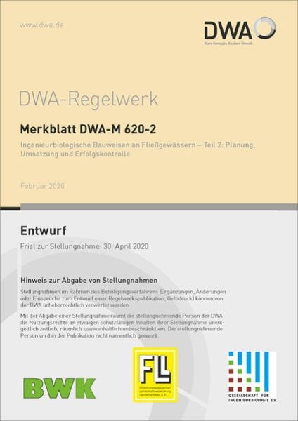 Merkblatt DWA-M 620-2 Ingenieurbiologische Bauweisen an Fließgewässern - Teil 2: Planung, Umsetzung und Erfolgskontrolle (Entwurf), Taschenbuch von ,