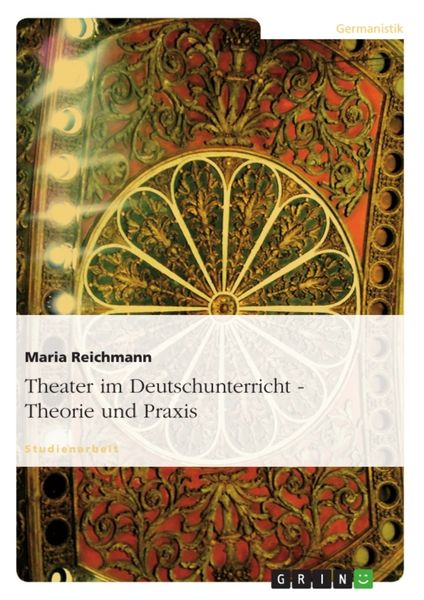Produktbild: Theater im Deutschunterricht - Theorie und Praxis