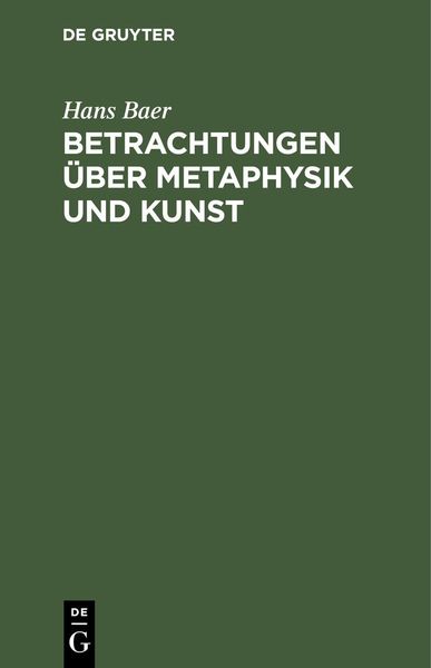 Produktbild: Betrachtungen &uuml;ber Metaphysik und Kunst
