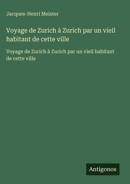Produktbild: Voyage de Zurich &agrave; Zurich par un vieil habitant de cette ville