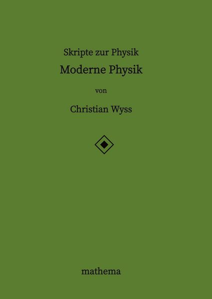 Produktbild: Skripte zur Physik - Moderne Physik