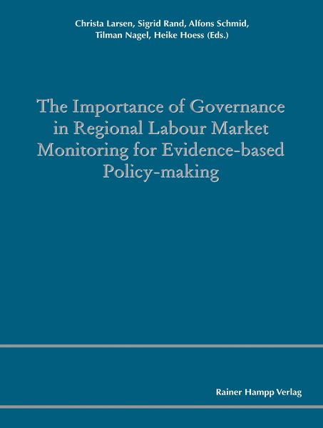 Produktbild: The Importance of Governance in Regional Labour Market Monitoring for Evidence-based Policy-Making