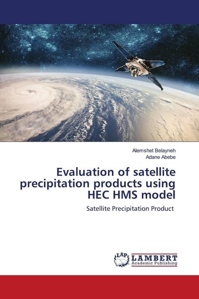 Produktbild: Evaluation of satellite precipitation products using HEC HMS model