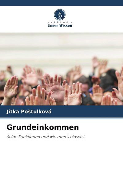 Grundeinkommen, Taschenbuch von Jitka Po¿tulková, Verlag Unser Wissen, 9786209540271