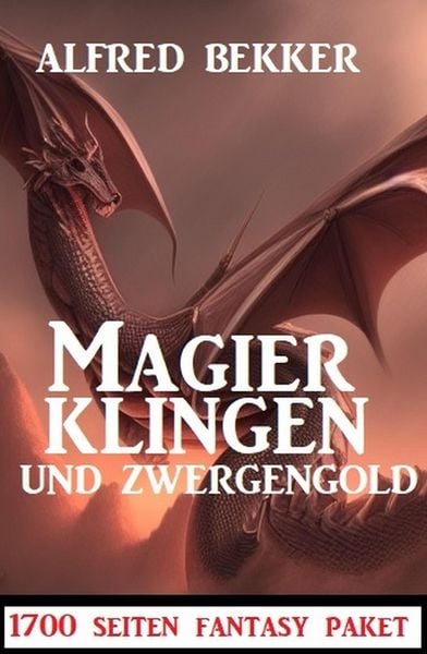Produktbild: Magierklingen und Zwergengold: 1700 Seiten Fantasy Paket