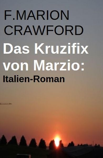 Produktbild: Das Kruzifix von Marzio: Italien-Roman